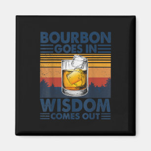 Whiskey Bourbon Goes in Wisdom kommer ut Magnet