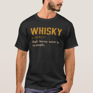 Whiskey Definition Magic Brown Vatten för Roligt P T Shirt