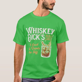 Whiskey Dicks Pub & Grill T Shirt