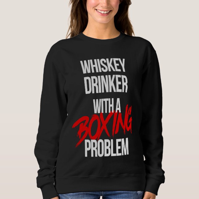 Whiskey Drinker With a Boxing Problem  Workout Box T Shirt (Framsida)