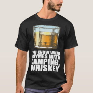 Whiskey, du vet vilka hymes med Camping Whiskey T Shirt