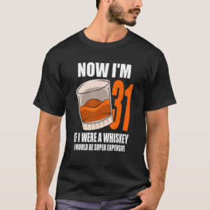 Whiskey Födelsedagsfest 31 år gammal om jag var en T Shirt