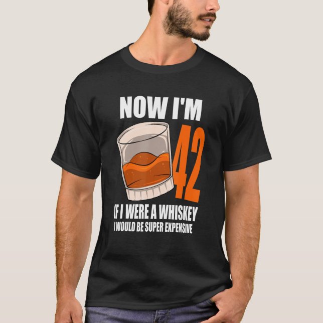Whiskey Födelsedagsfest 42 år gammal om jag var en T Shirt (Framsida)
