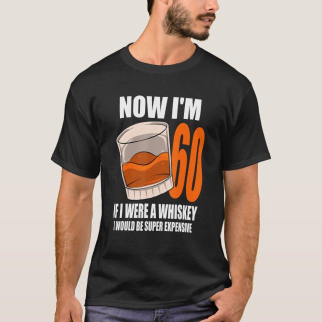 Whiskey Födelsedagsfest 60 år gammal om jag var en T Shirt (Framsida)