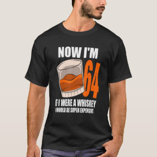 Whiskey Födelsedagsfest 64 år om jag var en Whi T Shirt