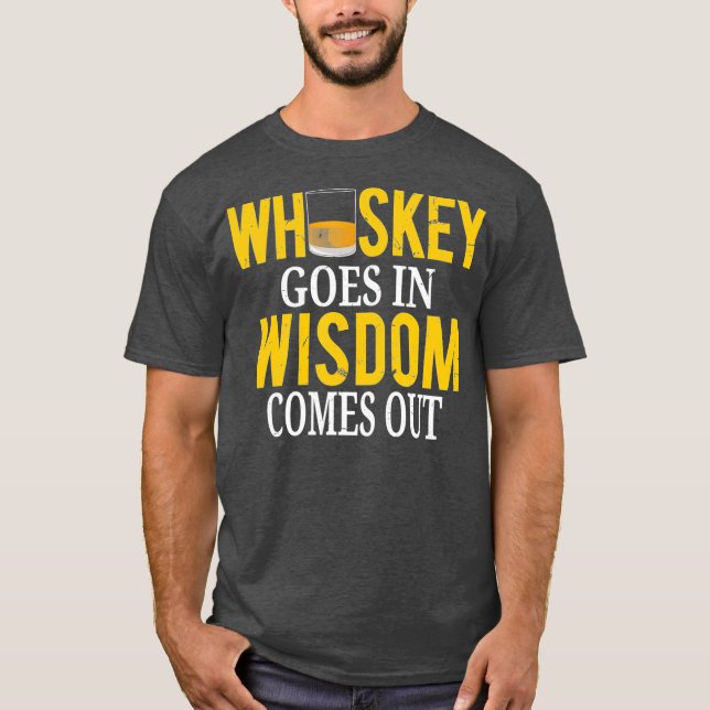 Whiskey går in Wisdom kommer ut från Lusch Scotch T Shirt (Framsida)