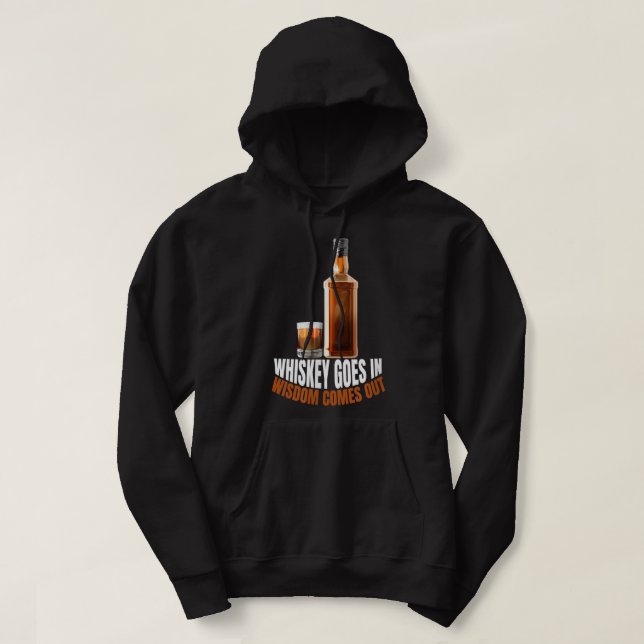 Whiskey går in Wisdom kommer ut Whiskey Älskare Hoodie (Design framsida)