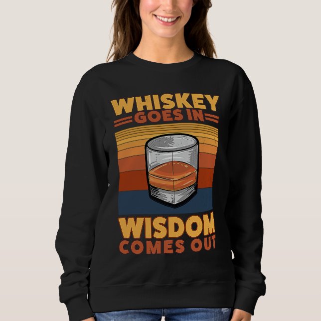 Whiskey Goes In Wisdom Comes Out  1 T Shirt (Framsida)