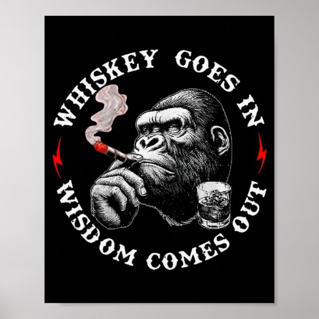 Whiskey Goes In Wisdom Comes Out Funny Monkey (on  Poster (Framsidan)
