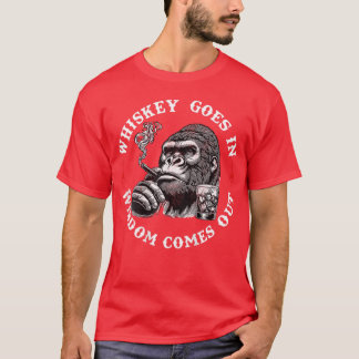 Whiskey Goes In Wisdom Comes Out Monkey (On Back) T Shirt