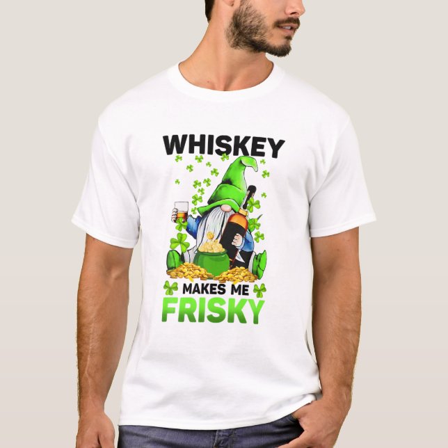 Whiskey gör mig Frisky St patrick's day För manar  T Shirt (Framsida)