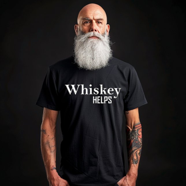 Whiskey hjälper till att roliga alkoholofferter t shirt (Skapare uppladdad)