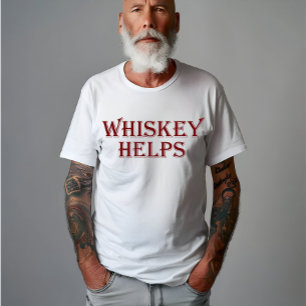 Whiskey hjälper till att roliga ord-whisky-citat t shirt