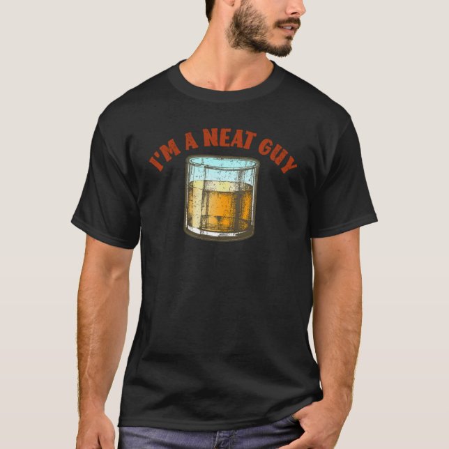 Whiskey jag är Neat Guy Bourbon Old Fashioned Scot T Shirt (Framsida)
