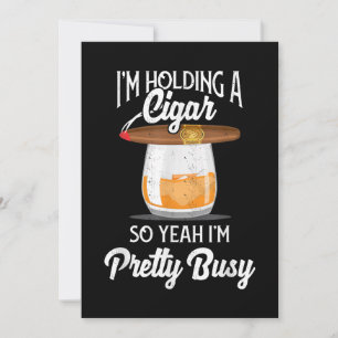 Whiskey jag håller Cigar så jag är Söt Busy Tack Kort