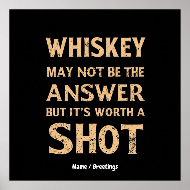 Whiskey kanske inte är svaret, men det är värt en  poster (Framsidan)