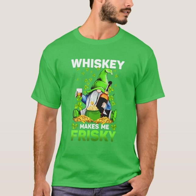 Whiskey Makes Me Frisky St Patrick's Day For Men W T Shirt (Framsida)