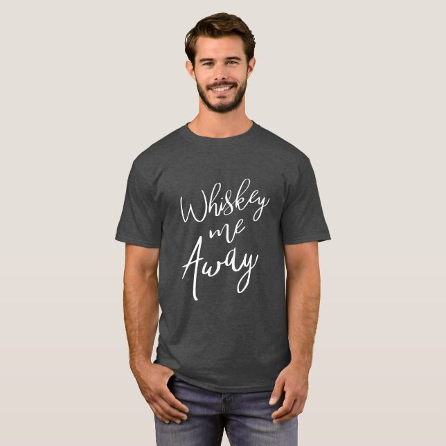 Whiskey mig bort t shirt (Hel framsida)