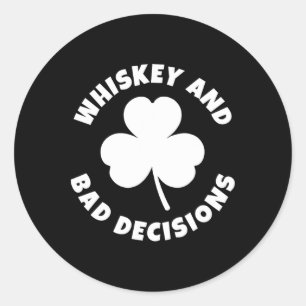 Whiskey Och D Beslut Rolig St. Patrick's Day Dr Runt Klistermärke