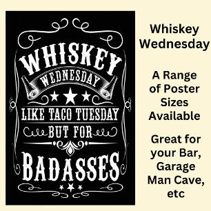 Whiskey Onsdag för Badasses Black White Poster
