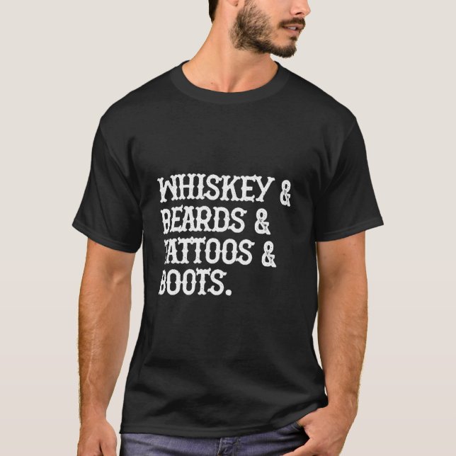 Whiskey Skägg Tatueringar Stövlar T Shirt (Framsida)