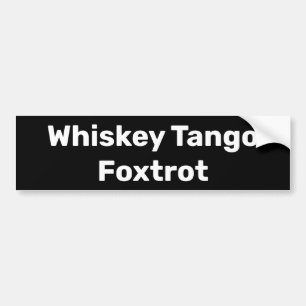 Whiskey Tango Foxtrot Bumper Sticker Bildekal