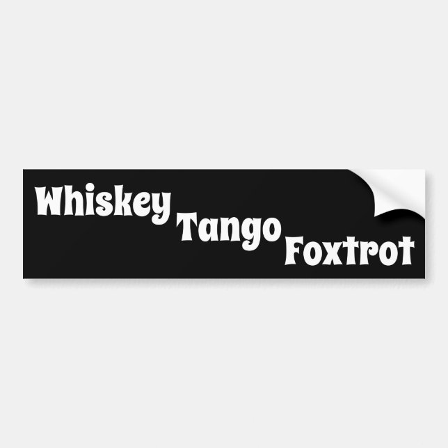 Whiskey Tango Foxtrot Bumper Sticker Bildekal (Framsidan)