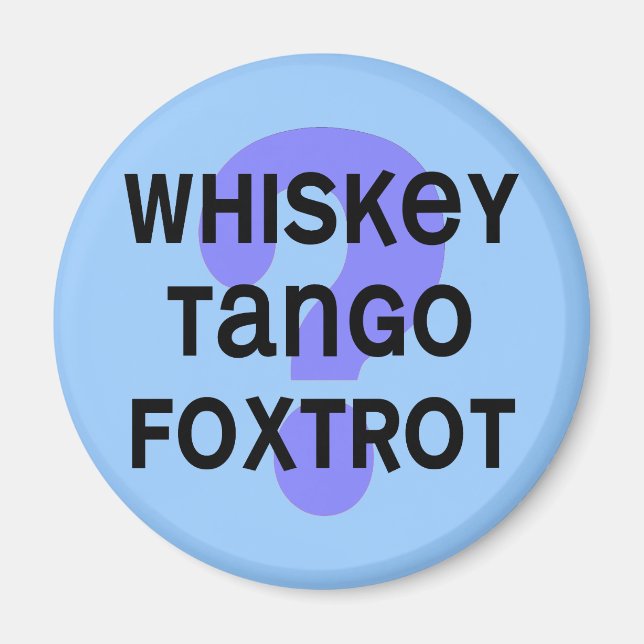 whiskey_tango_foxtrot magnet (Framsidan)