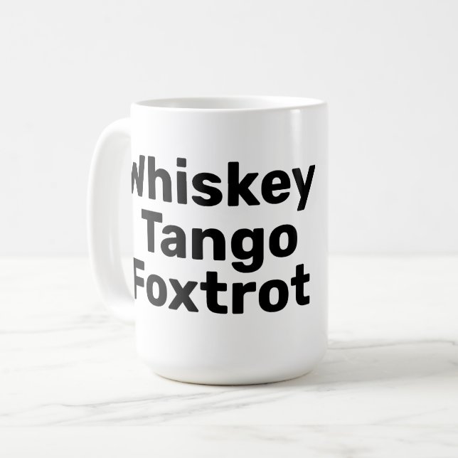 Whiskey Tango Foxtrot Mugg (Framsida vänster)