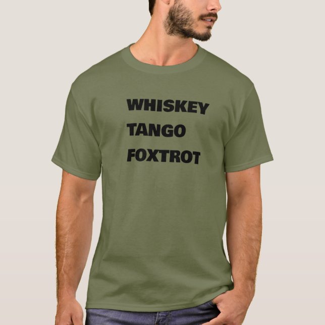 WHISKEY TANGO FOXTROT T SHIRT (Framsida)