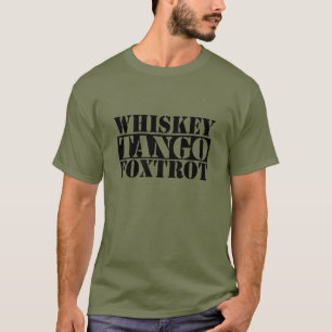 Whiskey Tango Foxtrot T Shirt