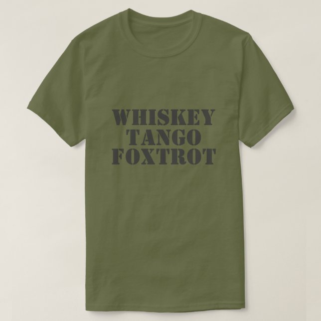 WHISKEY - TANGO - FOXTROT Tee (Design framsida)