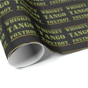 Whiskey Tango Foxtrot WTF Presentpapper