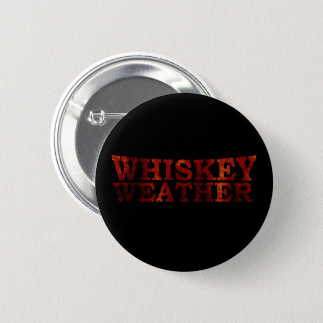 Whiskey väder roliga alkoholgåvor från ord knapp (Framsida & baksida)