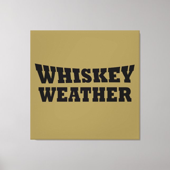 Whiskey väder roligt och dricker ord canvastryck (Framsida)