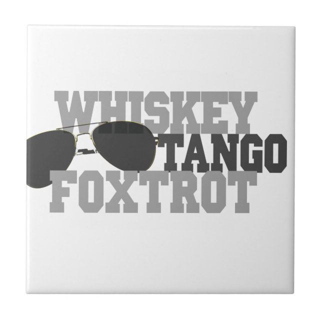 WhiskeyTango Foxtrot - flygexponeringsglas Kakelplatta (Framsidan)