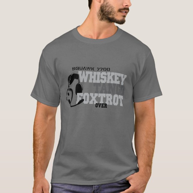 WhiskeyTango Foxtrot - flyghumorn T-shirt (Framsida)