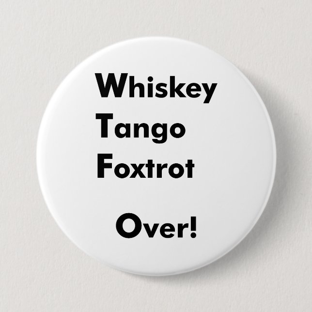 WhiskeyTango Foxtrot över! Knapp (Framsida)