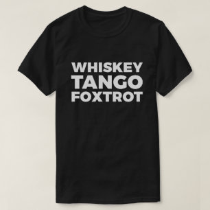 WhiskeyTango Foxtrot Tee