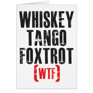 WhiskeyTango Foxtrot - WTF - svarten Hälsningskort