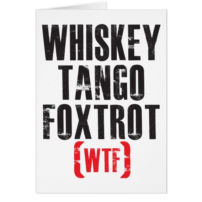 WhiskeyTango Foxtrot - WTF - svarten Hälsningskort (Framsidan)