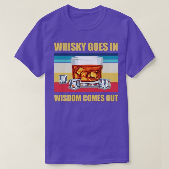 Whisky går in Wisdom kommer ut från en fin whisky- T Shirt (Design framsida)