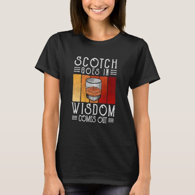 Whisky Scotch Går In Visdom Kommer Ut T Shirt (Framsida)