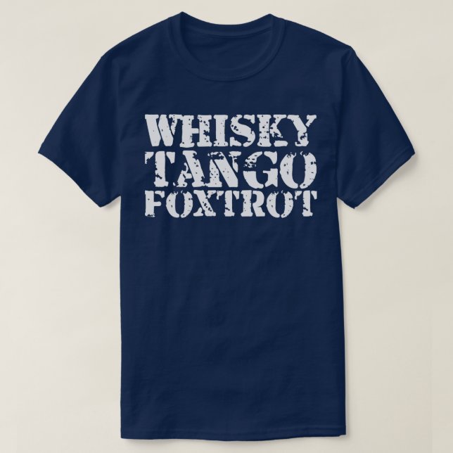 whisky tango foxtrot bartender drink vin t shirt (Design framsida)