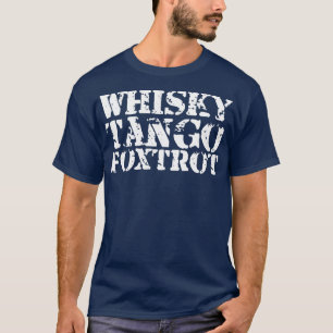 whisky tango foxtrot bartender drink vin t shirt