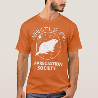Whistle Gris apprecision Society Groundhog T Shirt
