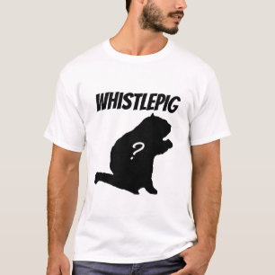 Whistlepig? T Shirt