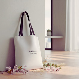 White and black Humorous funny typography quote Tygkasse