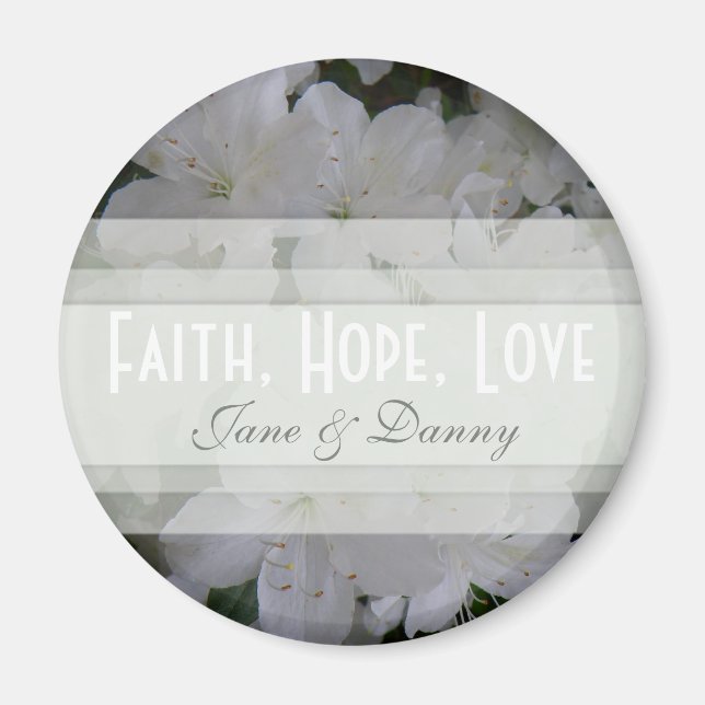 White Azalea Faith, Hope, Kärlek Magnet (Framsidan)