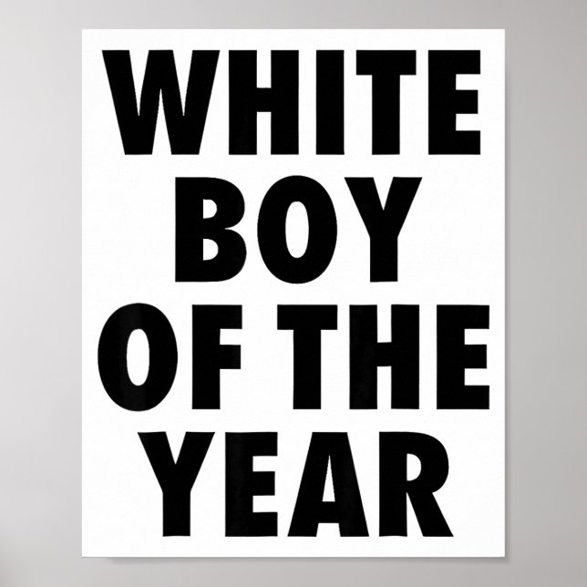 White Boy Of The Year For Men Boys Kids Funny  Poster (Framsidan)